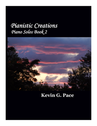 Book cover for Pianistic Creations: Original Music for Piano Solo (volume 2)