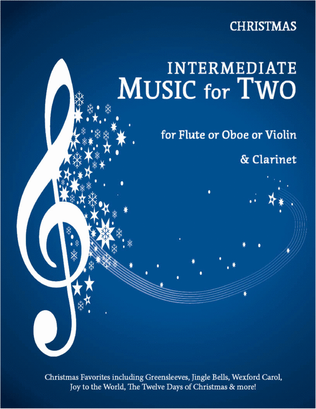 Book cover for Intermediate Music for Two, Christmas for Flute or Oboe or Violin & Clarinet 47251DD
