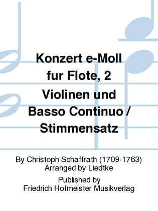 Konzert e-Moll fur Flote, 2 Violinen und Basso Continuo / Stimmensatz