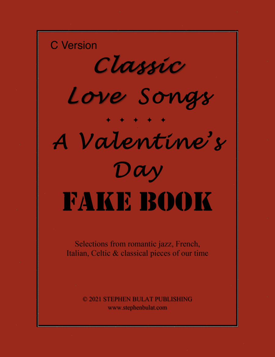 Classic Love Songs - A Valentine's Day Fake Book - Bandleader Gig Pack with 3 Fake Books (C, Bb & Eb