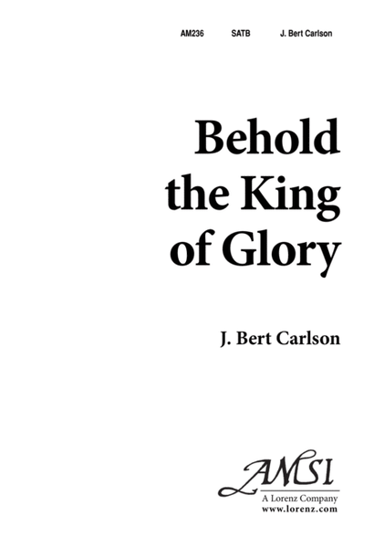Behold the King of Glory