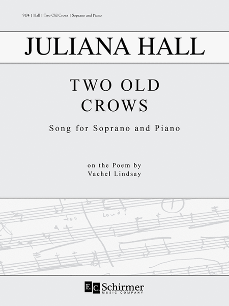 Two Old Crows: Songs for Soprano and Piano on a Poem by Vachel Lindsay image number null