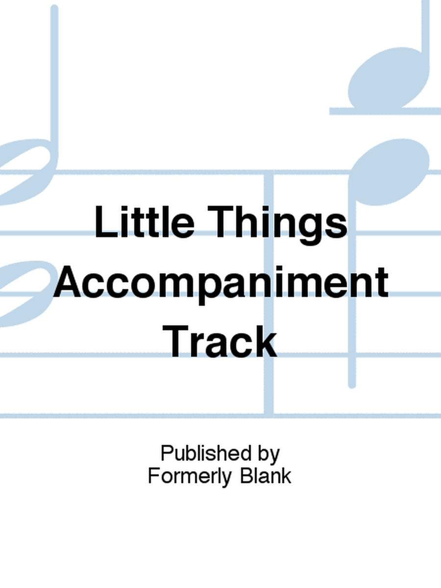 Little Things Accompaniment Track