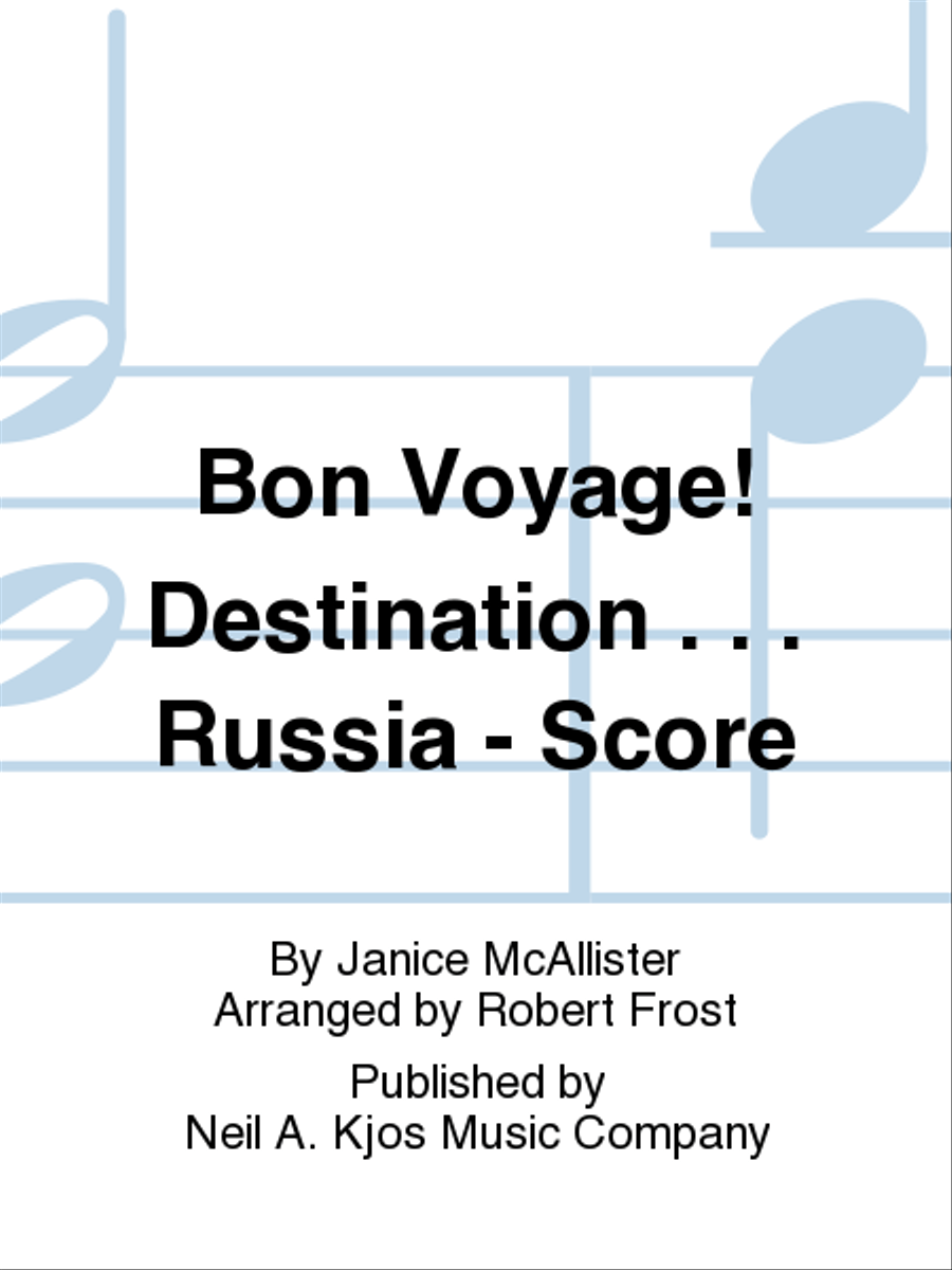 Bon Voyage! Destination . . . Russia - Score