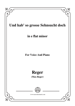Reger-Und hab' so grosse Sehnsucht doch in e falt minor,for Voice and Piano
