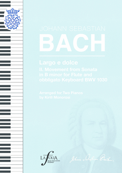 Largo e dolce from the Sonata in B minor, BWV 1030. Arranged for Two Pianos