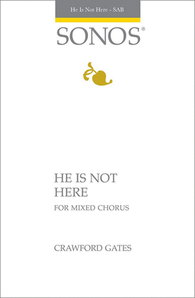 Book cover for He Is Not Here - SAB