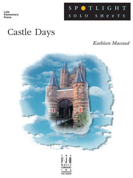 Castle Days by Kathleen Massoud Easy Piano - Sheet Music