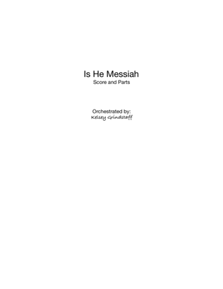 Is He Messiah? (orchestration)