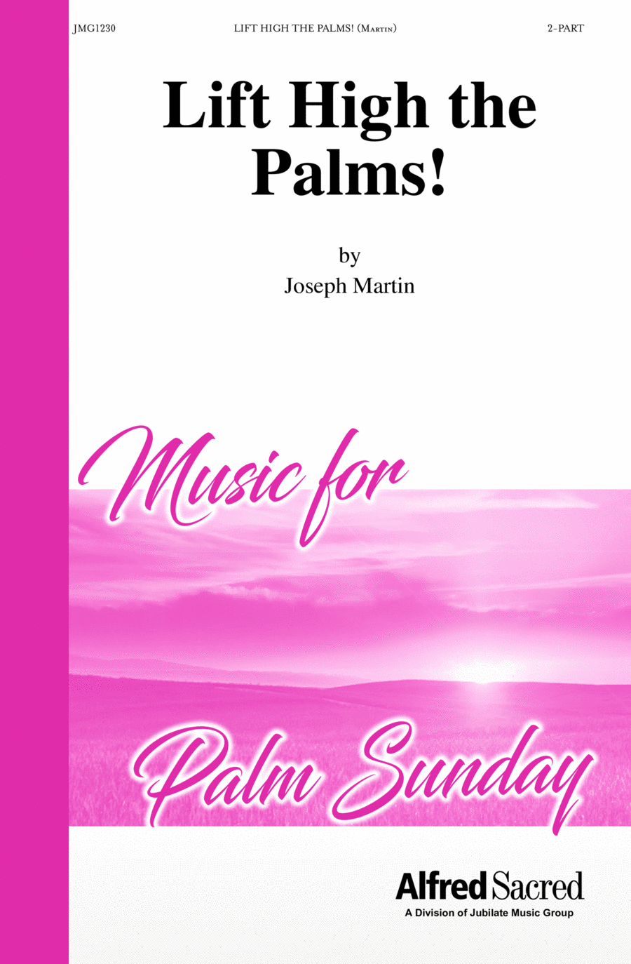 Lift High the Palms! Lift High the Palms! Choir scores gallery preview page 1