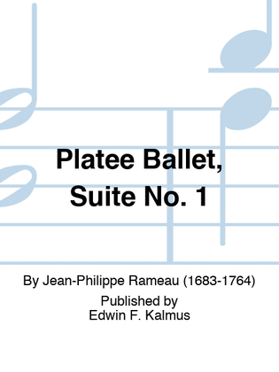 Platee Ballet, Suite No. 1