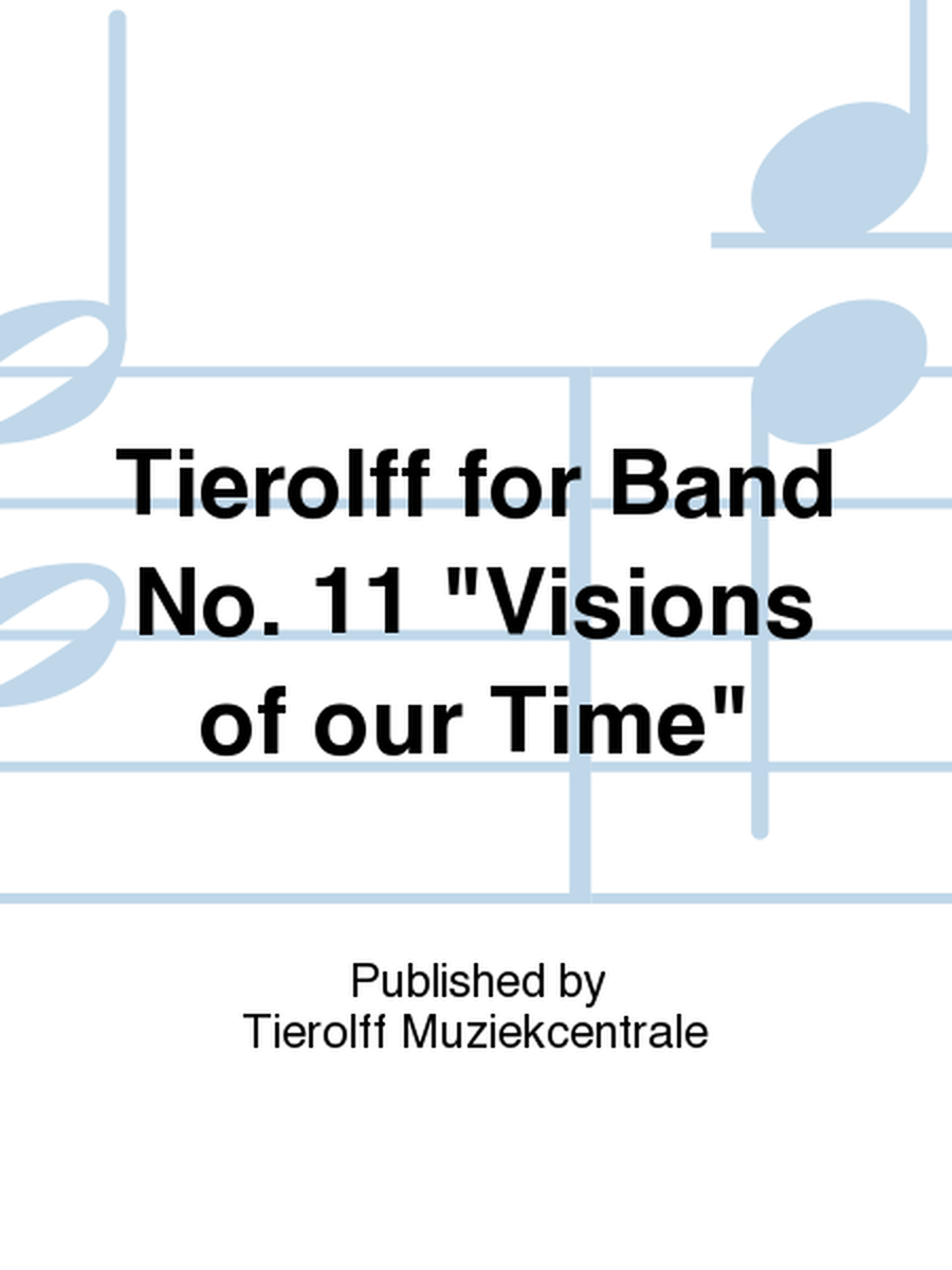 Tierolff for Band No. 11 "Visions of our Time"
