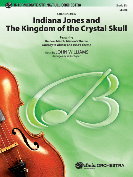 Selections from Indiana Jones and the Kingdom of the Crystal Skull (score only)
