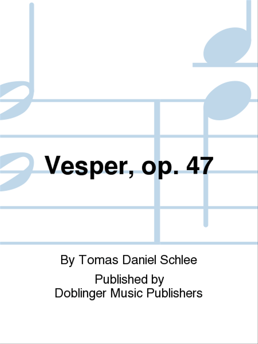 Vesper, op. 47 Vesper, op. 47 Choir scores gallery preview page 1