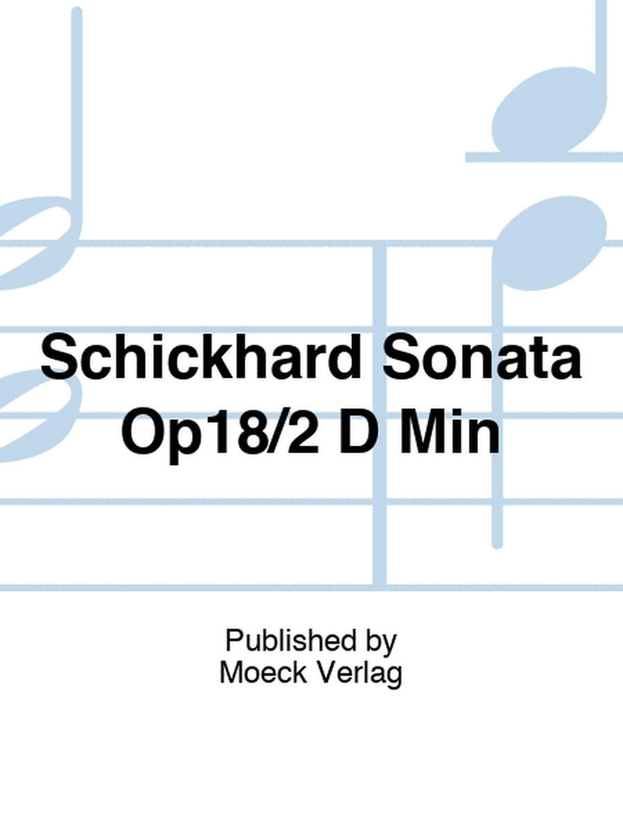 Schickhard Sonata Op18/2 D Min