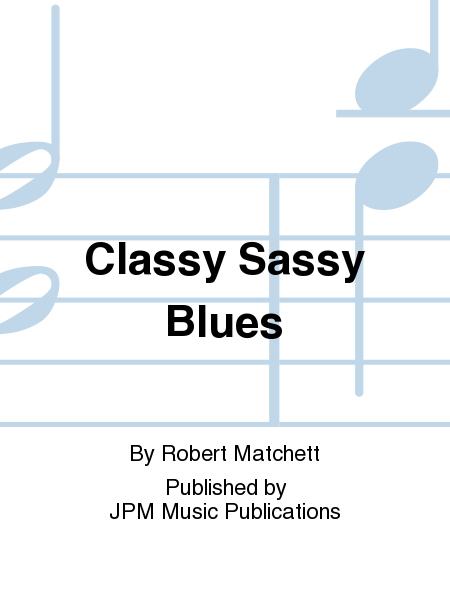 Classy Sassy Blues