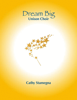 Book cover for Dream Big (Unison Choir, Piano Accompaniment)