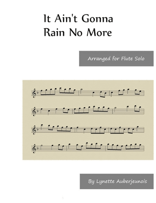 It Ain’t Gonna Rain No More - Flute Solo