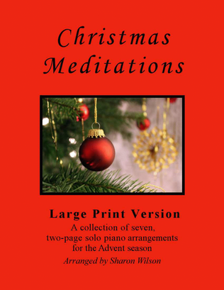 Book cover for Christmas Meditations (A Collection of LARGE PRINT, Two-page Carols for Solo Piano)