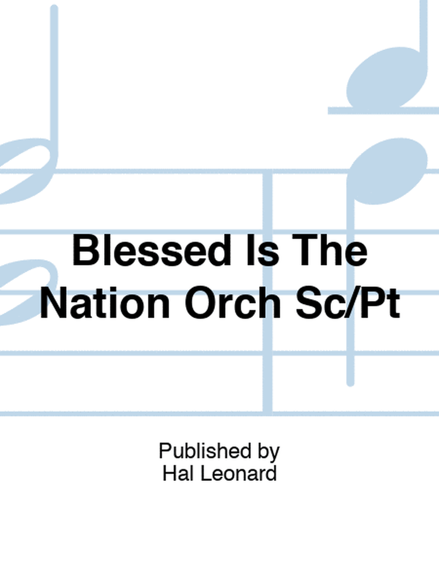 Blessed Is The Nation Orch Sc/Pt