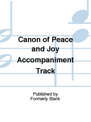Canon of Peace and Joy Accompaniment Track