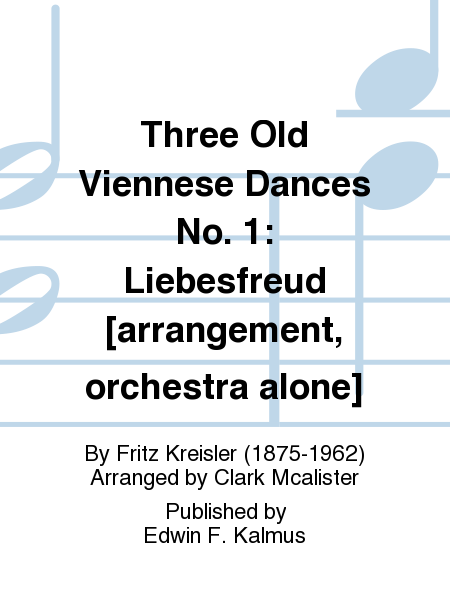 Three Old Viennese Dances No. 1: Liebesfreud [arrangement, orchestra alone]