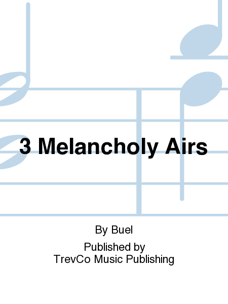 3 Melancholy Airs
