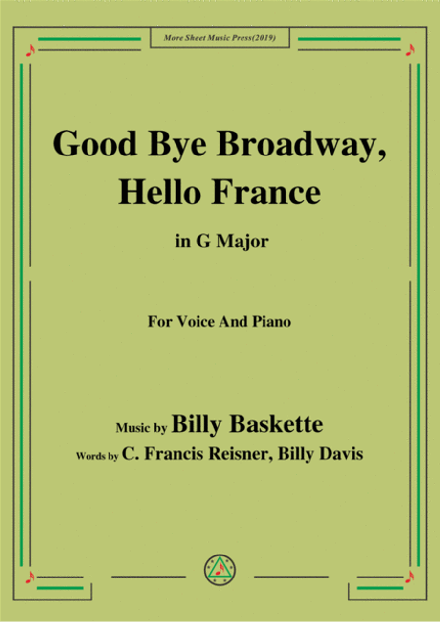Billy Baskette-Good Bye Broadway,Hello France,in G Major,for Voice and Piano Voice Solo scores gallery preview page 1