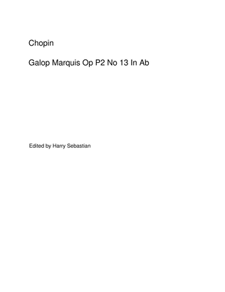 Chopin- Galop Marquis Op P2 No 13 In Ab( Short Page)