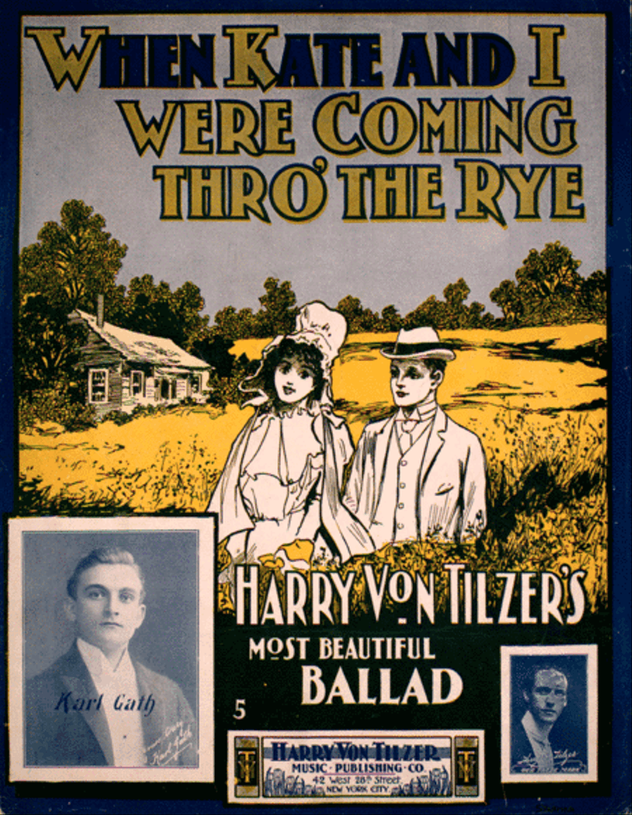 When Kate and I Were Coming Thro' the Rye. Harry Von Tilzer's Most Beautiful Ballad Voice scores gallery preview page 1
