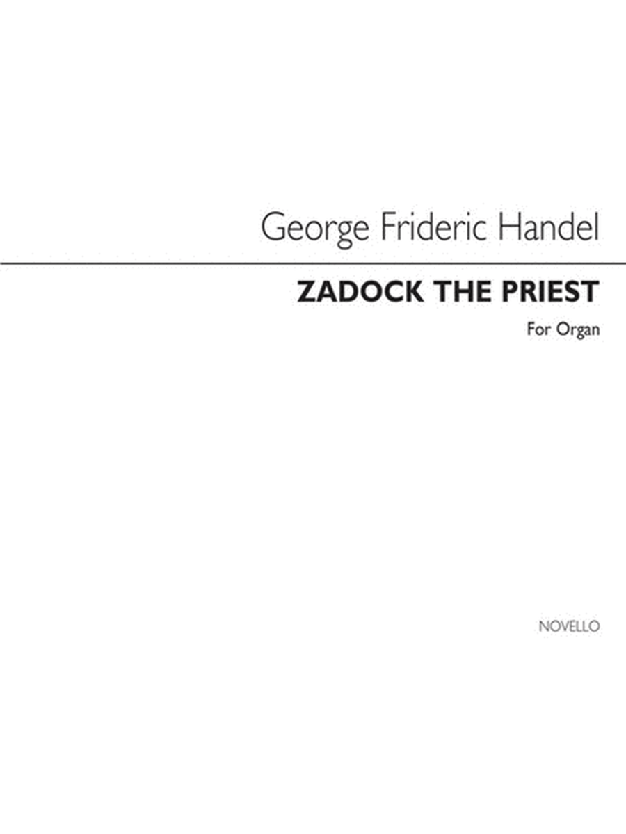 Zadok The Priest For Organ