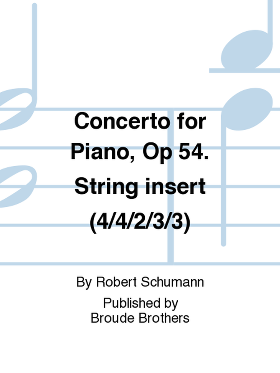 Concerto for Piano, Op 54. String insert (4/4/2/3/3)