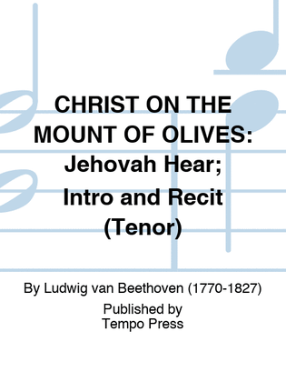 Book cover for CHRIST ON THE MOUNT OF OLIVES: Jehovah Hear; Intro and Recit (Tenor)