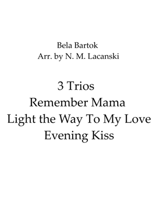 3 Trios Remember Mama Light the Way To My Love Evening Kiss