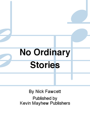 No Ordinary Stories