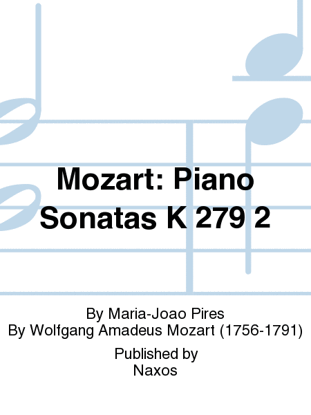 Mozart: Piano Sonatas K 279 2