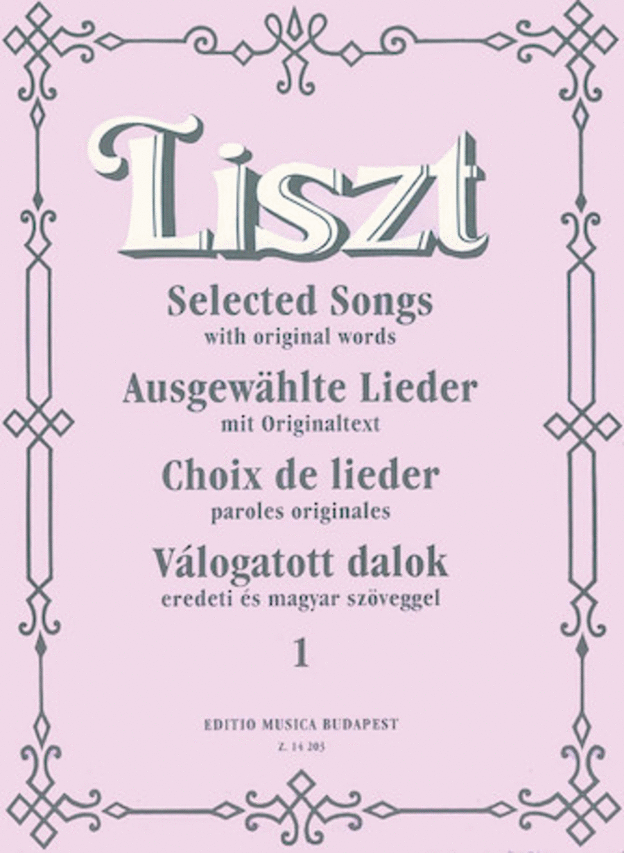 Selected Songs – Volume 1 for High Voice by Franz Liszt High Voice - Sheet Music