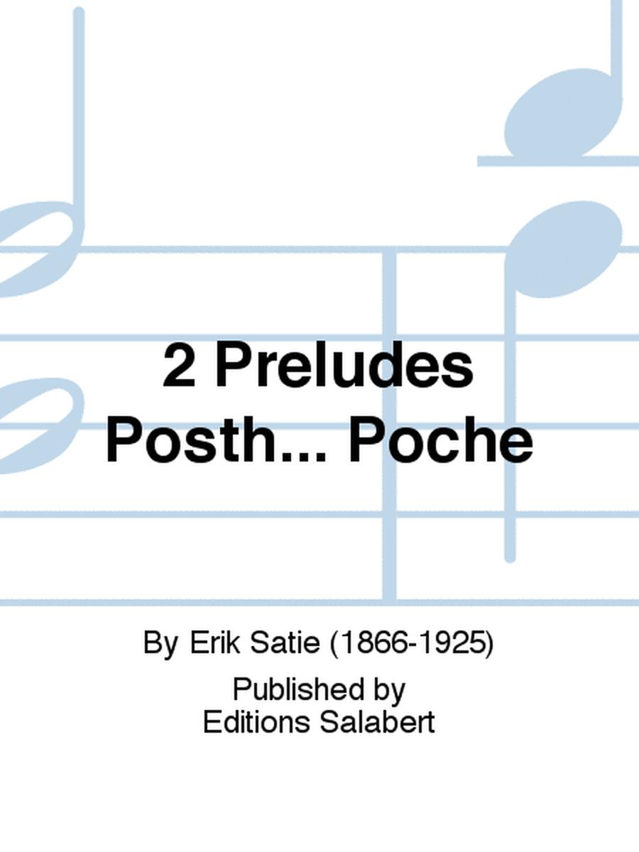 2 Preludes Posthumes et un Gnossienne No.3