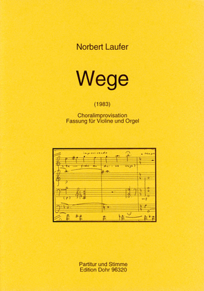 Wege (1983) -Choralimprovisation für Violine und Orgel- (über "Befiehl du deine Wege")
