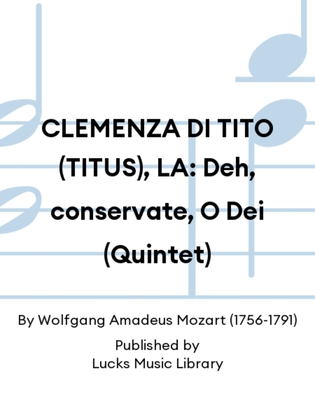 CLEMENZA DI TITO (TITUS), LA: Deh, conservate, O Dei (Quintet)