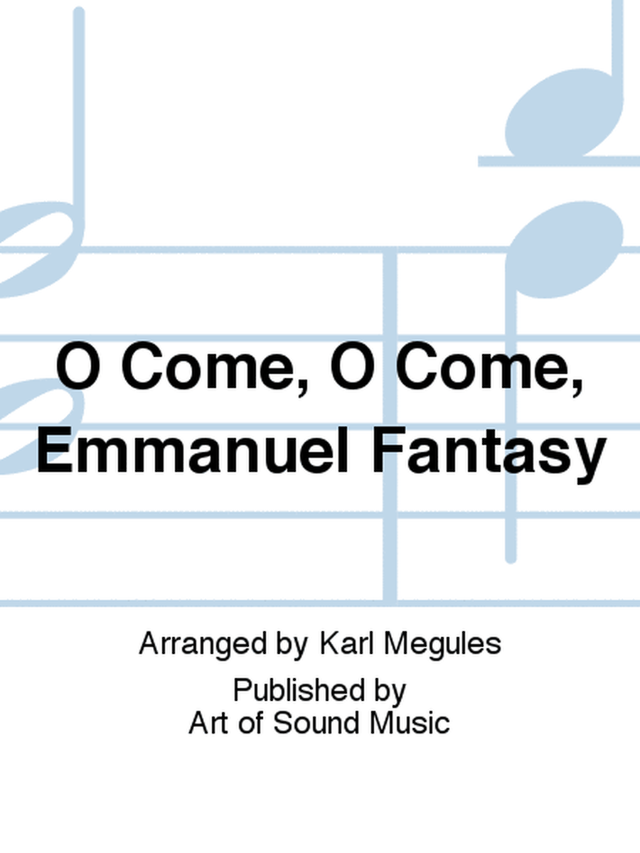 O Come, O Come, Emmanuel Fantasy