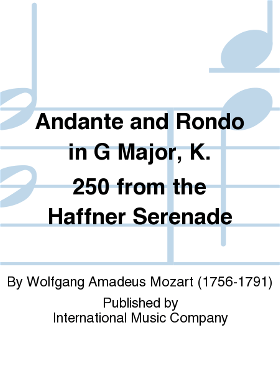 Andante and Rondo in G Major, K. 250 from the Haffner Serenade