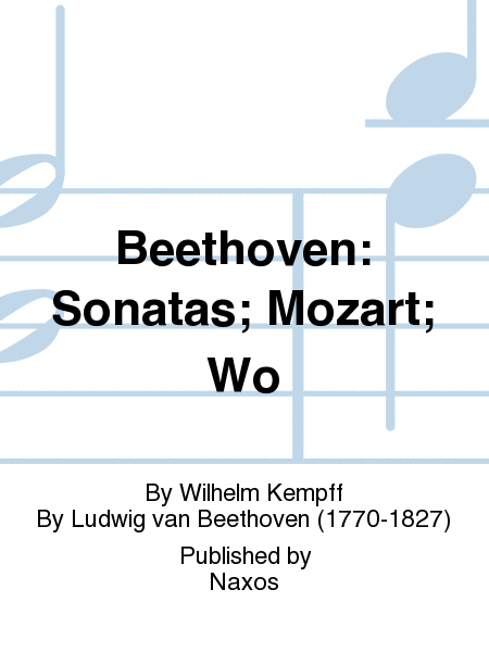 Beethoven: Sonatas; Mozart; Wo