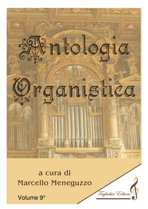 ANTHOLOGY OF ORGAN MASTERPIECES - 9th Volume (of 10) - look at the list of songs inside