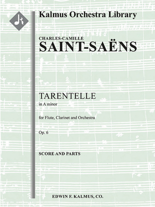 Tarentelle in A minor for Flute, Clarinet and Orchestra, Op. 6