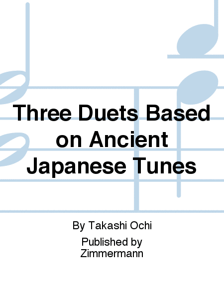 Three Duets Based on Ancient Japanese Tunes