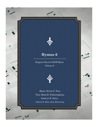 HYMNS 6: Original Sacred SATB Music Volume 6