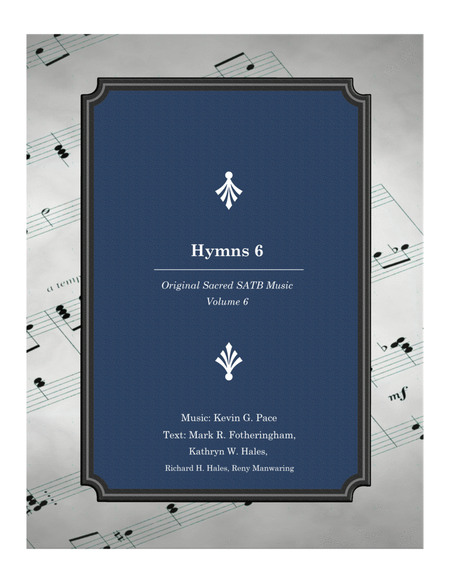 HYMNS 6: Original Sacred SATB Music Volume 6 image number null