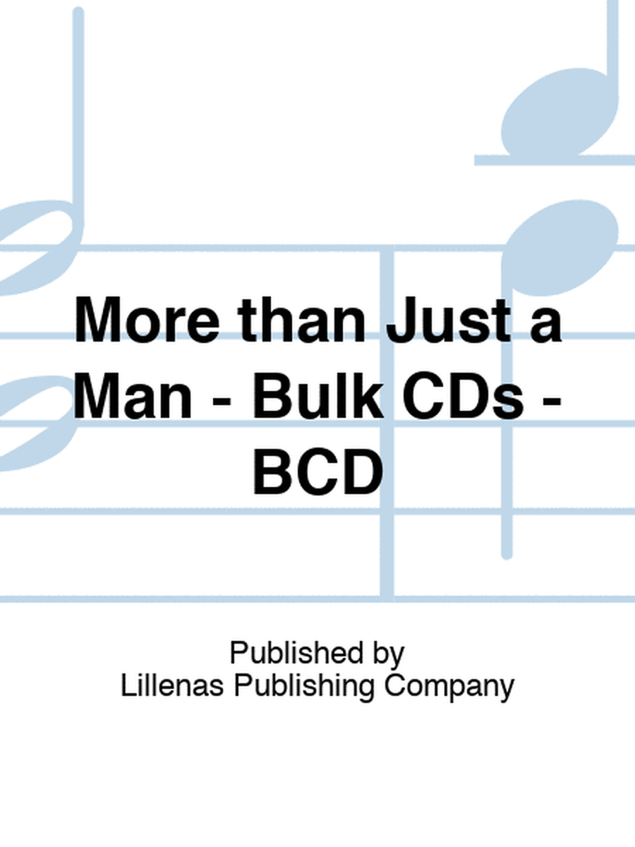 More than Just a Man - Bulk CDs - BCD