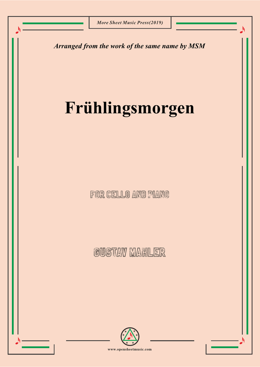 Mahler-Frühlingsmorgen, for Cello and Piano